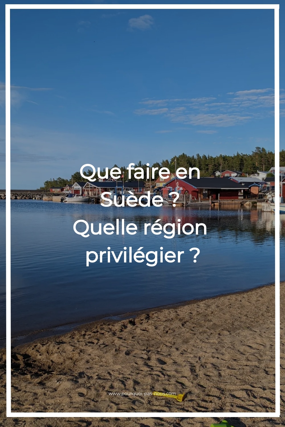 que faire en Suede