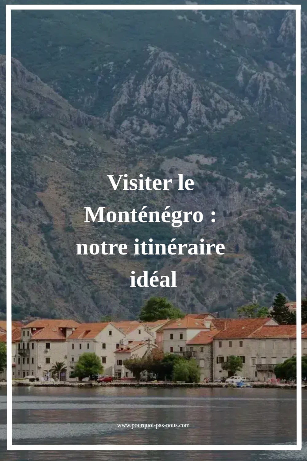 visiter le monténégro,visite montenegro