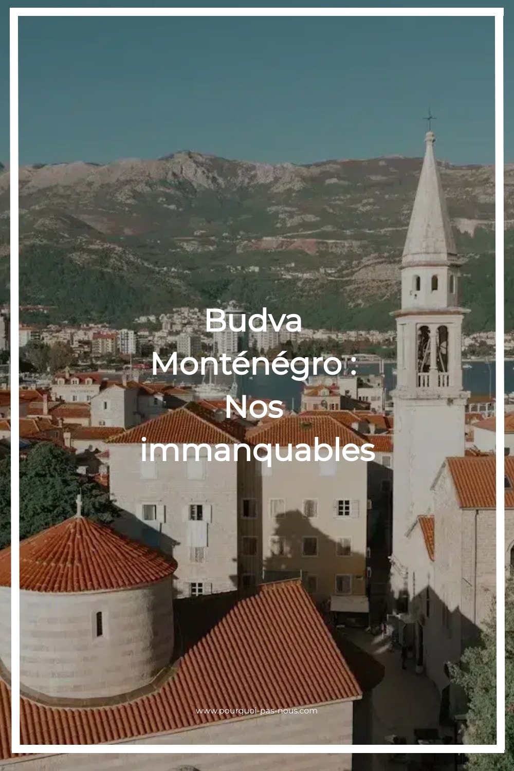 Visiter Budva au Monténégro
