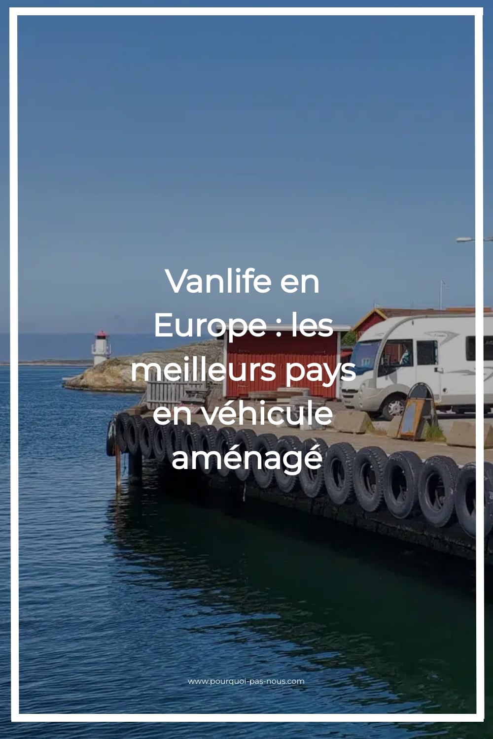 vanlife-europe-meilleurs-pays