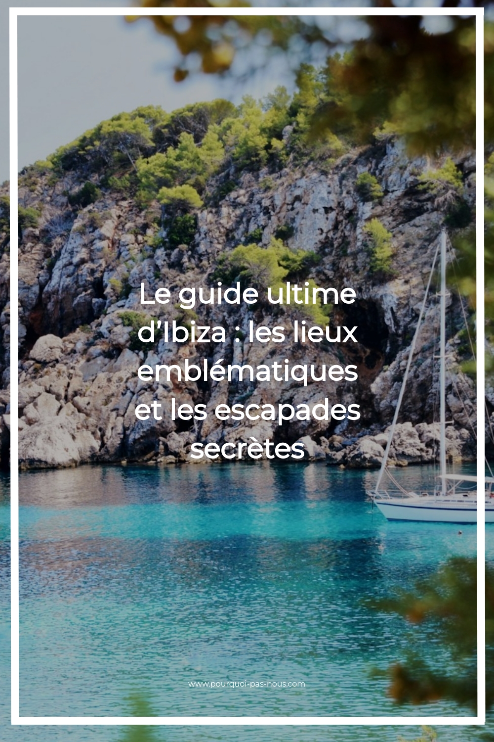 Le guide ultime d’Ibiza : les lieux emblématiques et les escapades secrètes ibiza incontournables