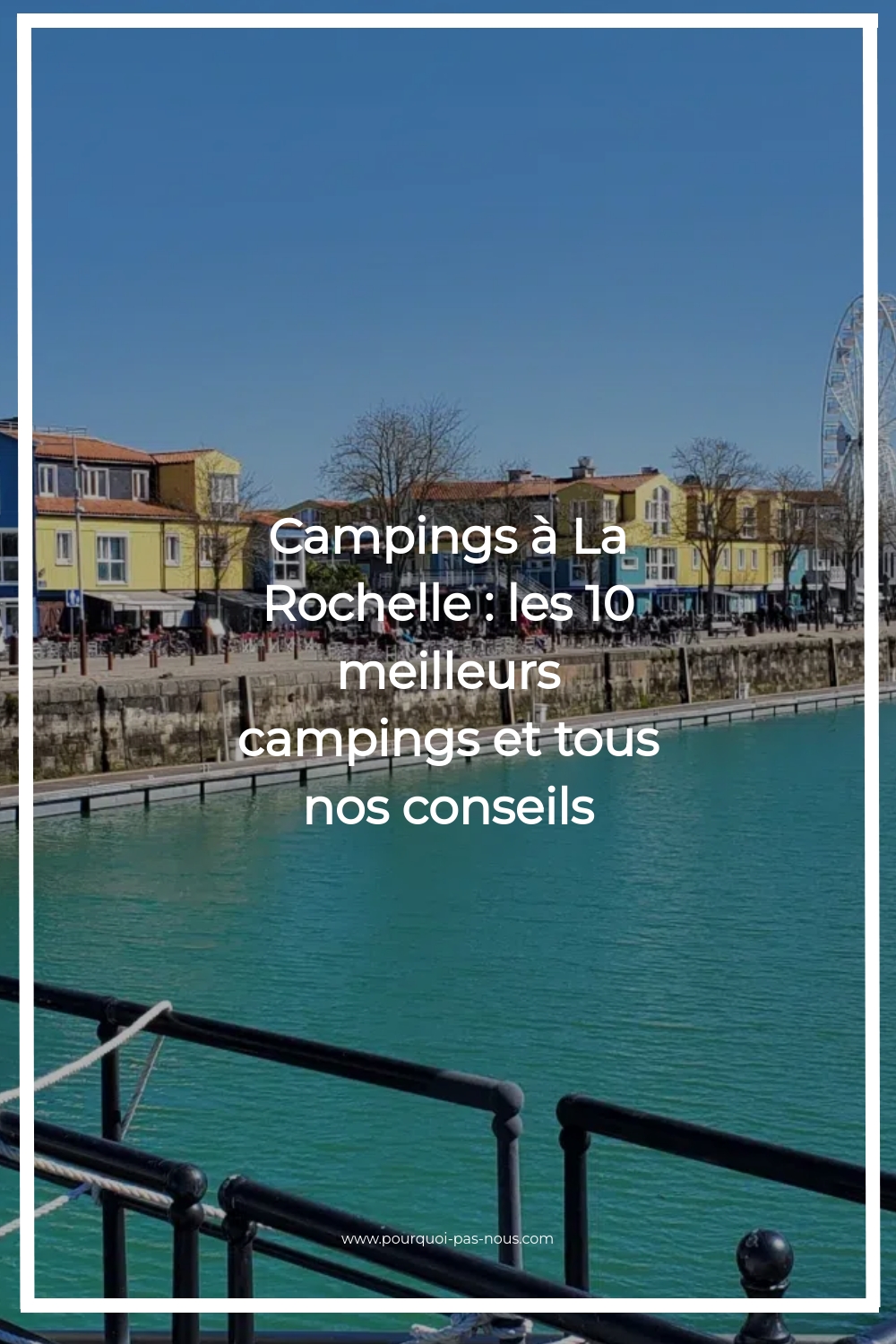 Campings à La Rochelle : les 10 meilleurs campings et tous nos conseils campings la rochelle
