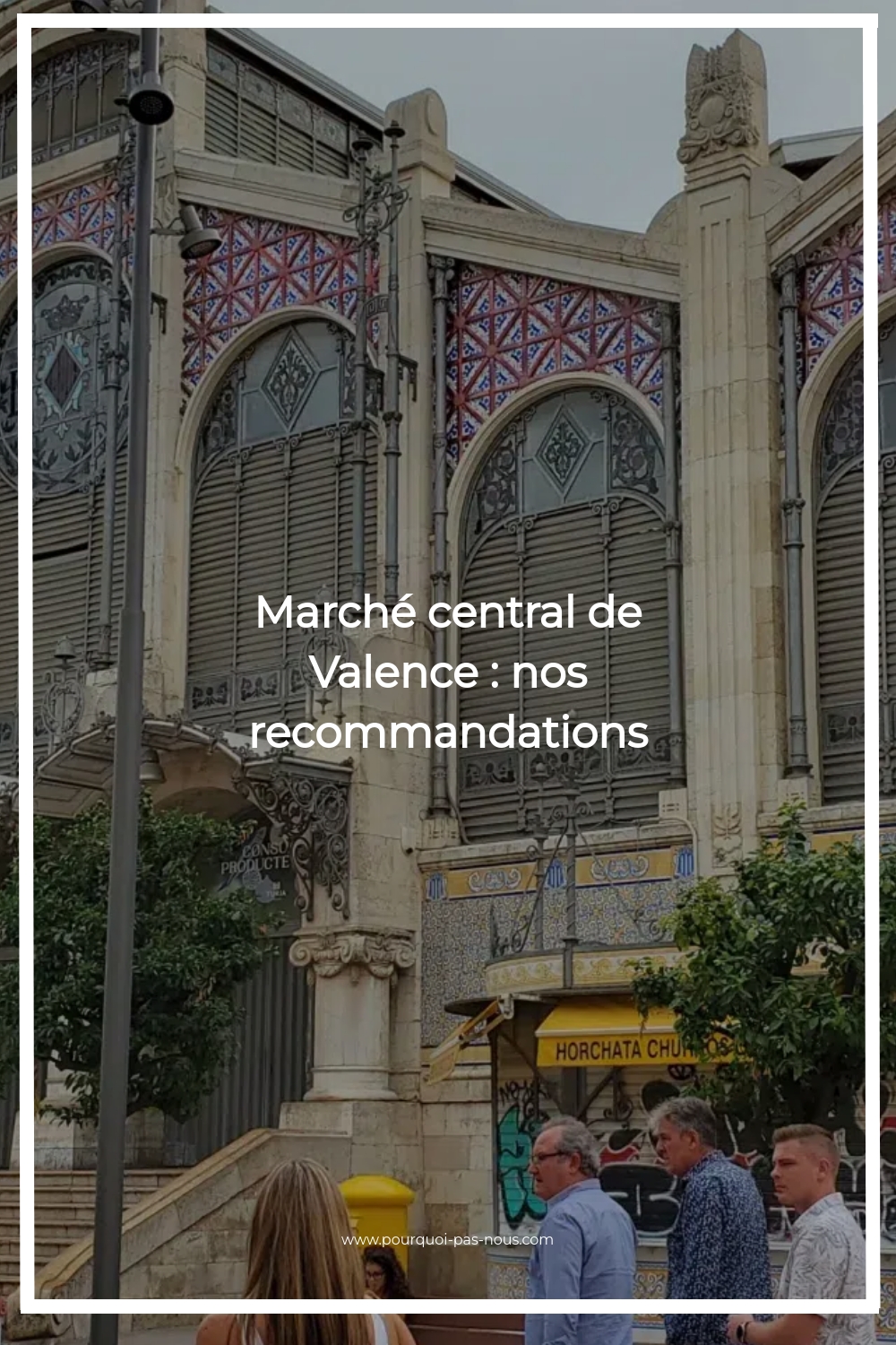 Marché central de Valence : nos recommandations marché central de valence,mercado central valence