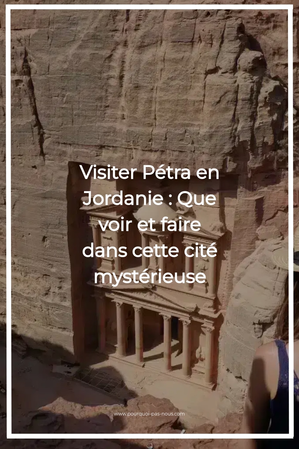 Visiter Pétra en Jordanie : Que voir et faire dans cette cité mystérieuse visiter pétra,petra jordanie