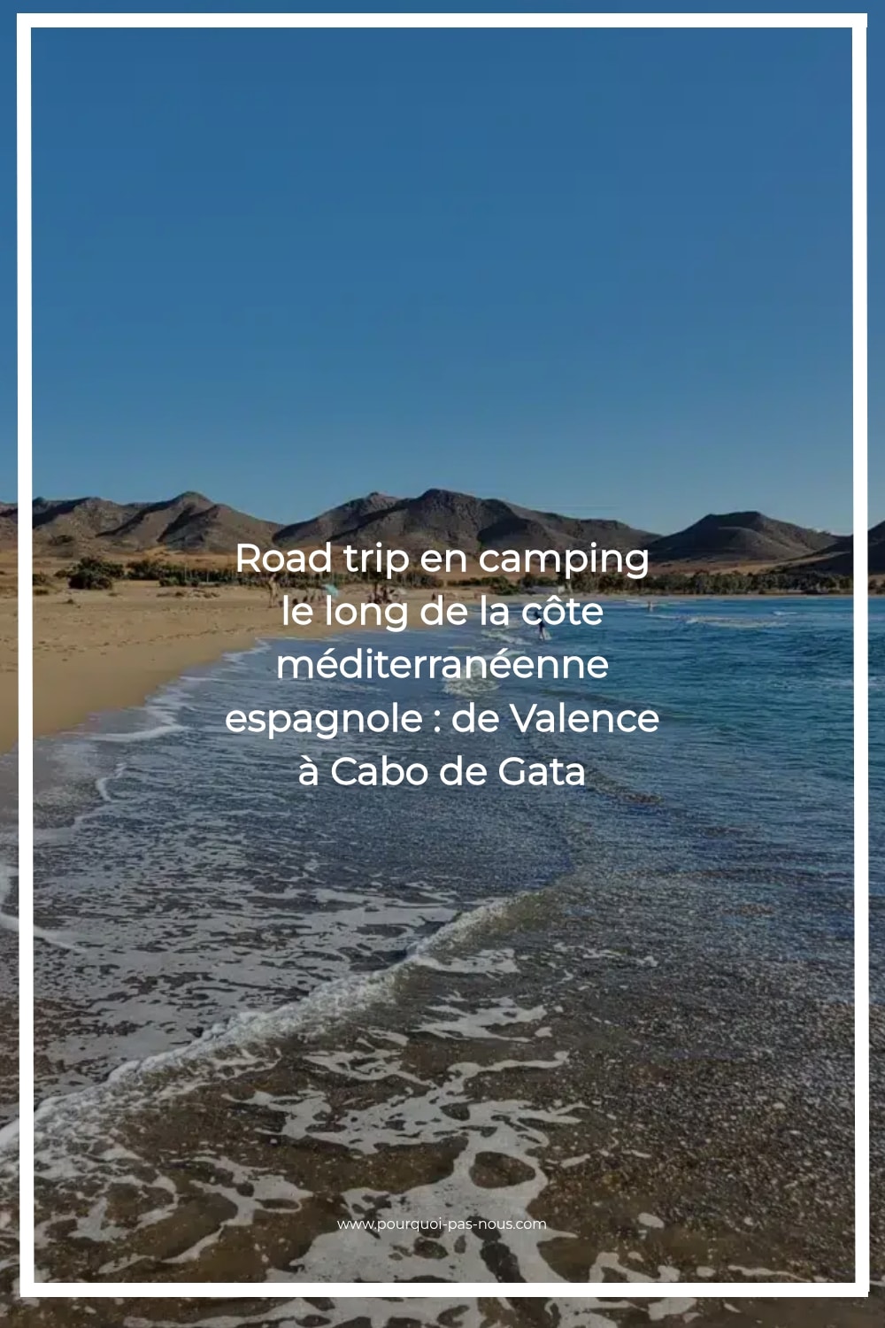 Road trip en camping en Espagne : de Valence à Cabo de Gata