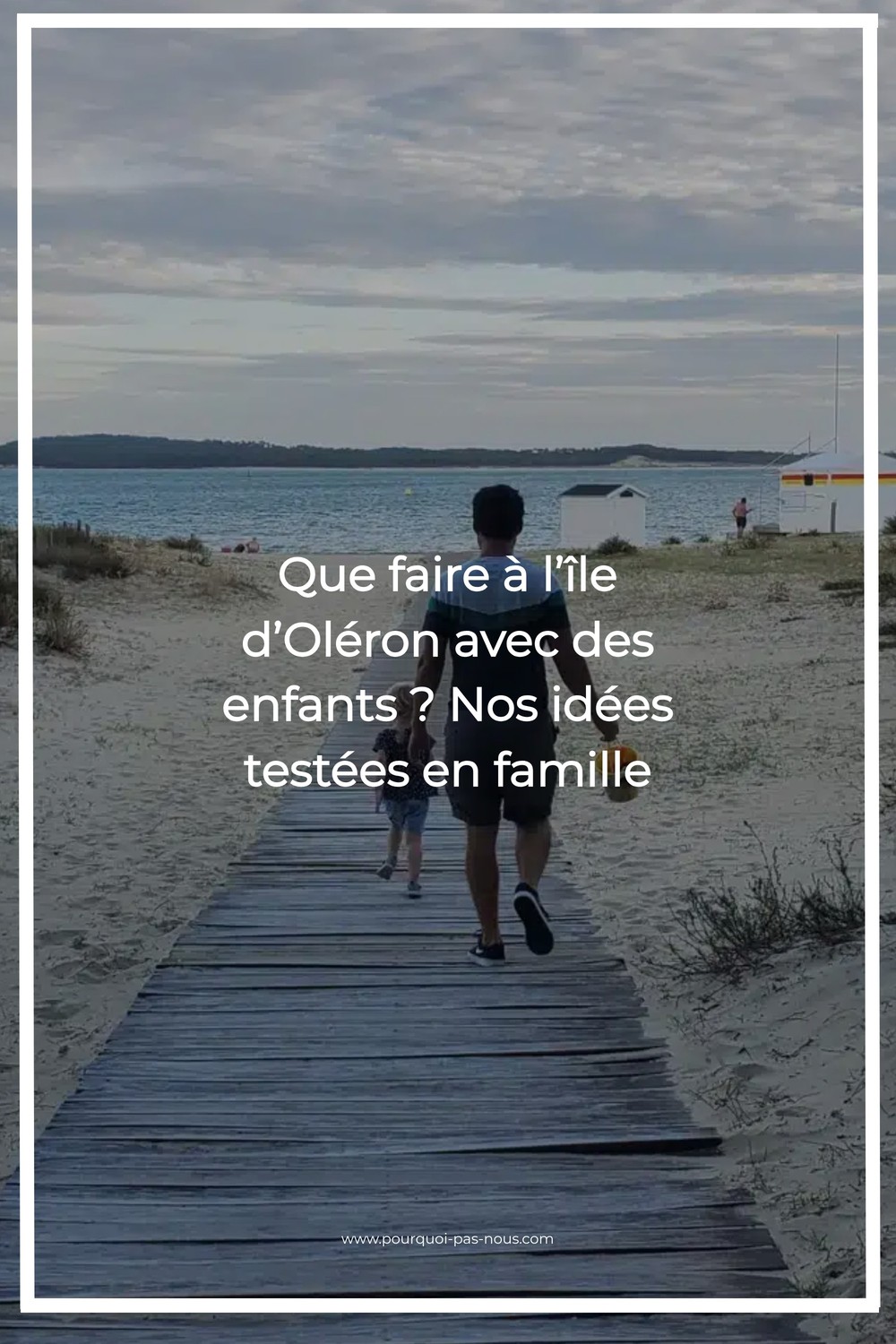 Que faire à l’île d’Oléron avec des enfants ? Nos idées testées en famille
